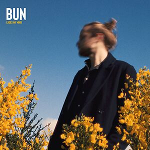 Eases My Mind by Bun