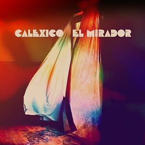 El Mirador - Black vinyl by Calexico