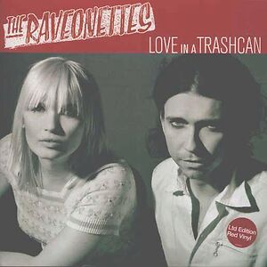Love In A Trashcan by The Raveonettes