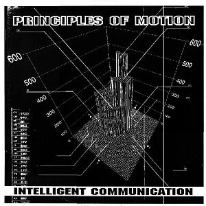 Principles Of Motion E.P. by Intelligent Communication