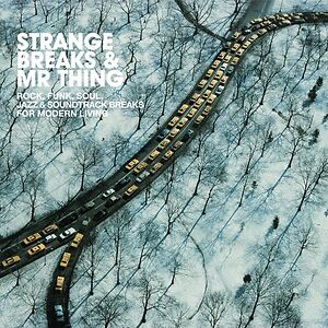 Strange Breaks & Mr Thing by Various