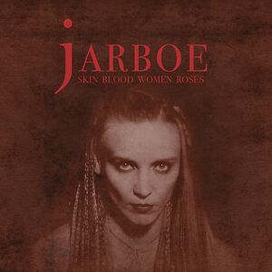 Skin, Blood, Women, Roses - Red vinyl by Jarboe