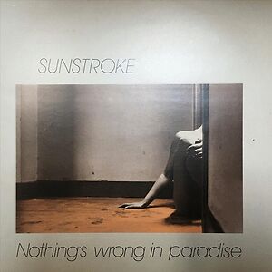 Nothing's Wrong In Paradise by Sunstroke