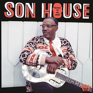 Forever On My Mind by Son House