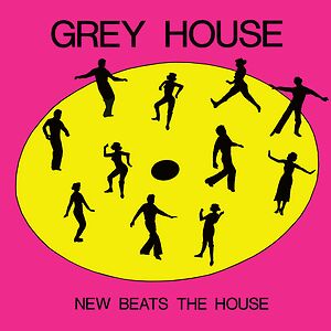 New Beats The House by Greyhouse