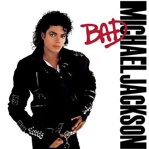 Bad by Michael Jackson