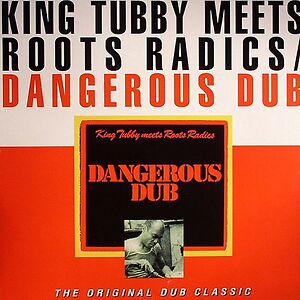 Dangerous Dub (The Original Dub Classic) by King Tubby