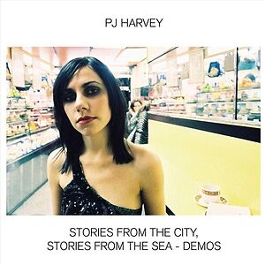 Stories From The City, Stories From The Sea - Demos by PJ Harvey
