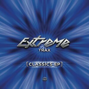Classics EP by Extreme Trax