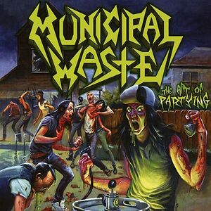 The Art Of Partying by Municipal Waste