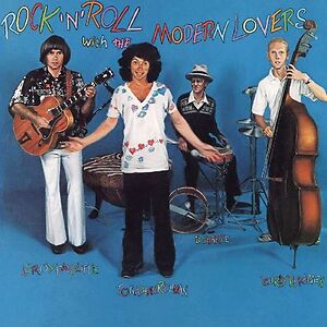 Rock 'N' Roll With The Modern Lovers by Jonathan Richman & The Modern Lovers