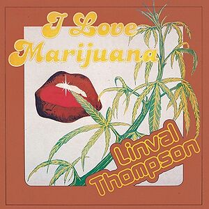 I Love Marijuana by Linval Thompson