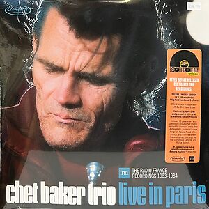 Live In Paris: The Radio France Recordings 1983-1984 by Chet Baker Trio
