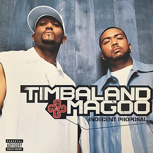 Indecent Proposal by Timbaland & Magoo