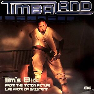 Tim's Bio:  From The Motion Picture - Life From Da Bassment by Timbaland