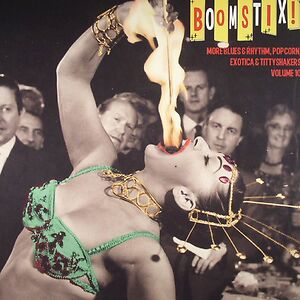 Boom Stix! (Blues & Rhythm, Popcorn, Exotica & Tittyshakers Vol. 10) by Various
