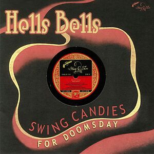 Hells Bells - Swing Candies For Doomsday by Various