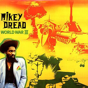 World War III by Mikey Dread