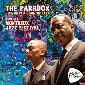 Live At Montreux Jazz Festival by The Paradox (Jean-Phi Dary / Jeff Mills)