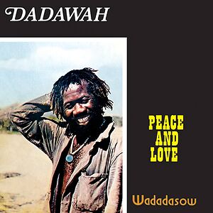 Peace And Love - Wadadasow by Dadawah