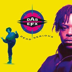 Dead Serious by Das EFX