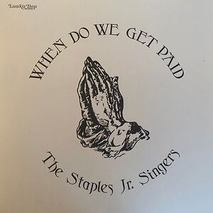 When Do We Get Paid by Staples Jr. Singers