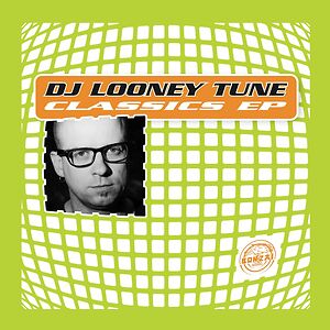 Classics EP by DJ Looney Tune