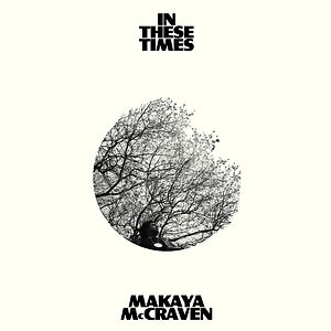 In These Times - White Vinyl by Makaya McCraven