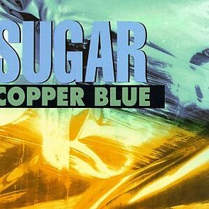 Copper Blue by Sugar