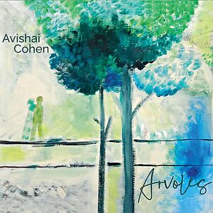 Arvoles by Avishai Cohen