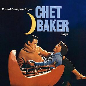 It Could Happen To You - Chet Baker Sings by Chet Baker