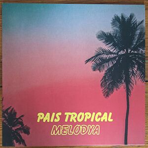 Melodya by Pais Tropical