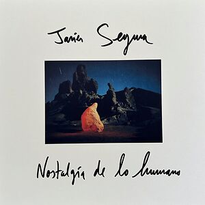 Nostalgia De Lo Humano by Javier Segura