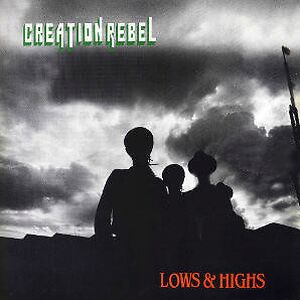 Lows & Highs by Creation Rebel