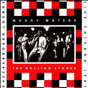Checkerboard Lounge, Live Chicago 1981 by Muddy Waters