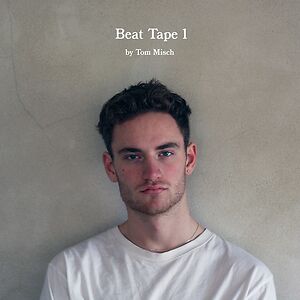 Beat Tape 1 by Tom Misch