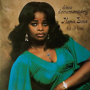 Disco Documentary - Full Of Funk by Nana Love