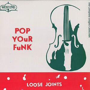 Pop Your Funk (The Complete Singles Collection) by Loose Joints