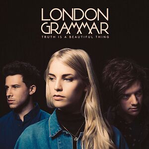 Truth Is A Beautiful Thing by London Grammar