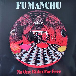 No One Rides For Free by Fu Manchu