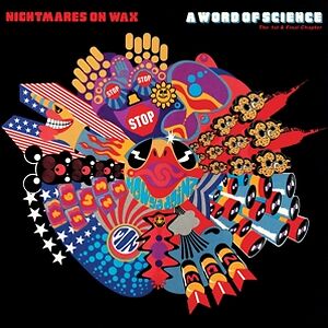 A Word Of Science (The 1st & Final Chapter) by Nightmares On Wax