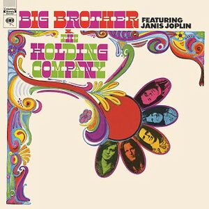 Big Brother & The Holding Company Featuring Janis Joplin by Big Brother & The Holding Company