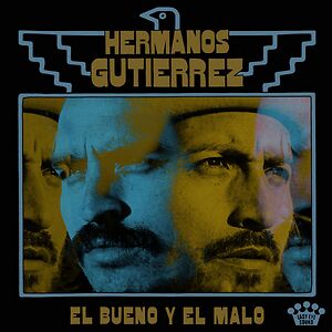El Bueno Y El Mal by Hermanos Gutierrez