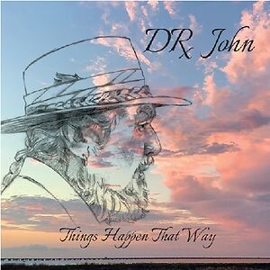 Things Happen That Way by Dr. John