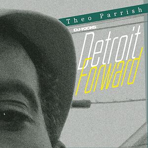 DJ-Kicks - Detroit Forward by Theo Parrish