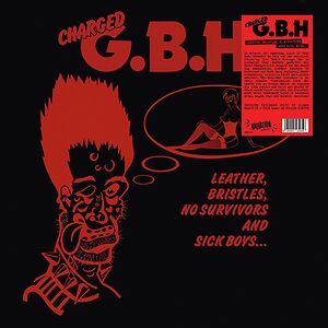 Leather, Bristles, No Survivors And Sick Boys... by G.B.H.