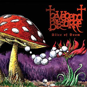 Slice Of Doom by Reverend Bizarre