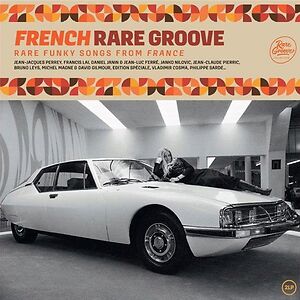 French Rare Groove (Rare Funky Songs From France) by Various