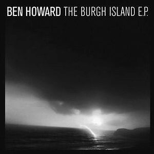 The Burgh Island E.P. by Ben Howard