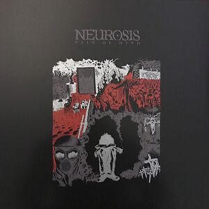 Pain Of Mind by Neurosis